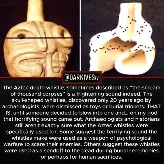 SS The Aztec Death Whistle, Sometimes Described As "the Scream Of ...