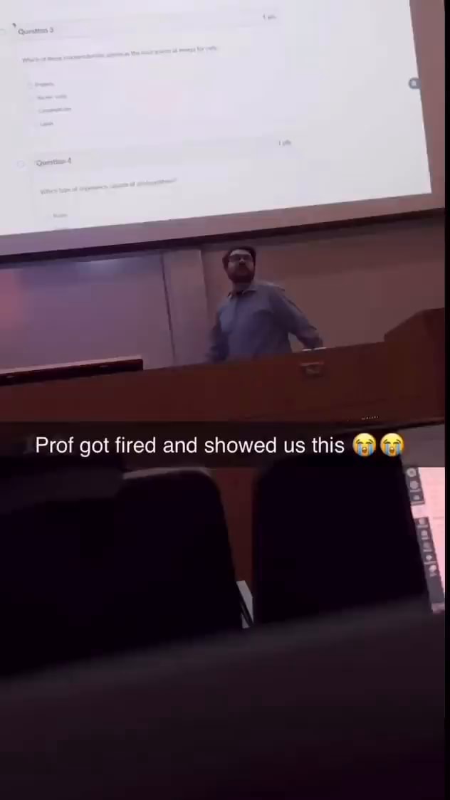 Prof got fired and showed us this iFunny