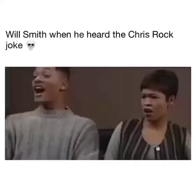 Will Smith when he heard the Chris Rock joke iFunny