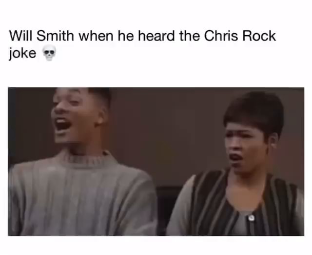 Will Smith when he heard the Chris Rock joke iFunny