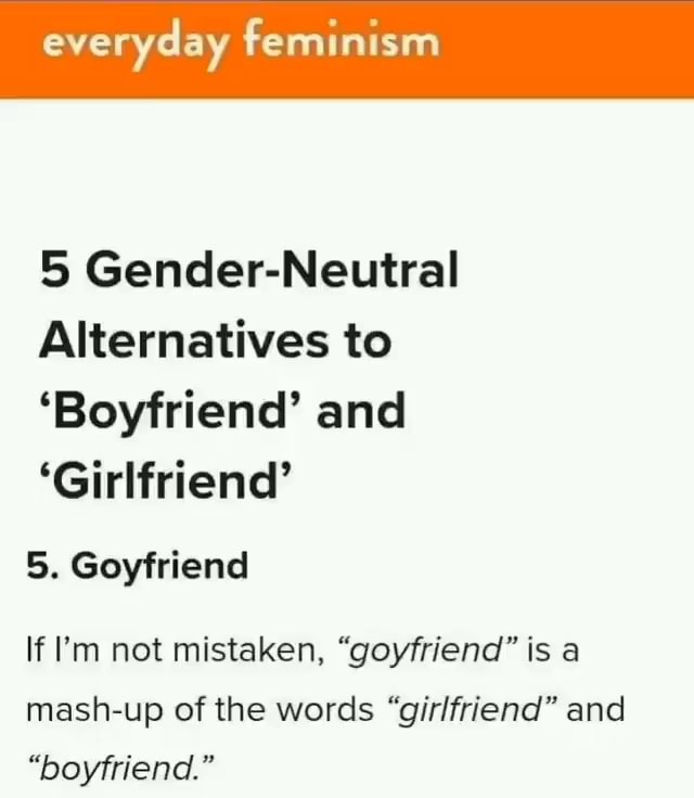 Everyday feminism 5 GenderNeutral Alternatives to 'Boyfriend' and