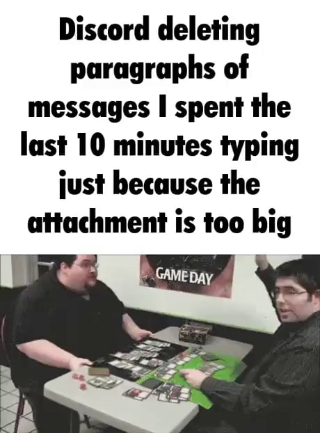 Discord deleting paragraphs of messages i spent the last 10 minutes 