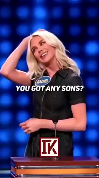 YOU GOTANY SONS? - iFunny