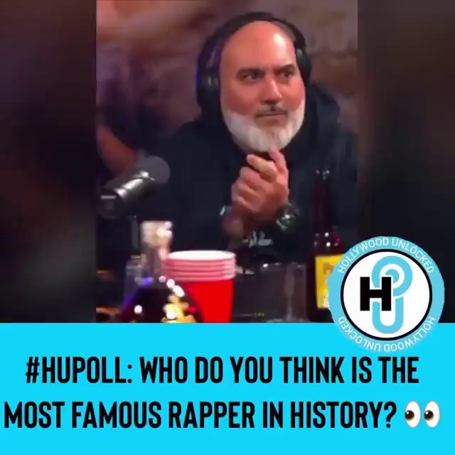 hupoll-who-do-you-think-is-the-most-famous-rapper-in-history-ifunny