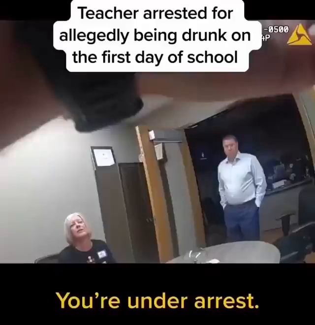 Teacher arrested for allegedly being drunk on the first day of school ...