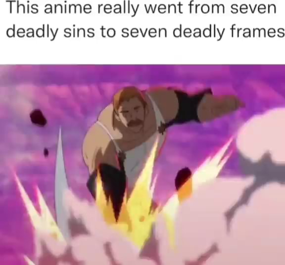 This anime really went from seven deadly sins to seven