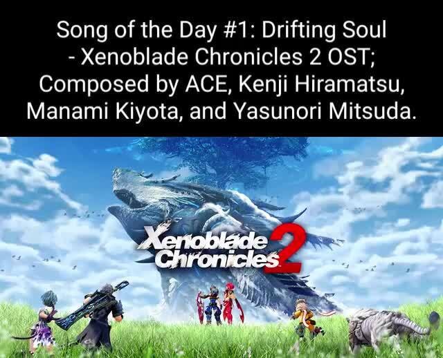 Song of the Day #1: Drifting Soul - Xenoblade Chronicles 2 OS Composed ...