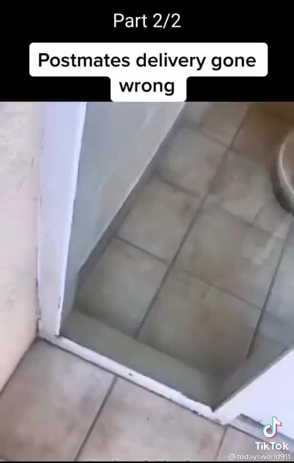 Part Postmates delivery gone wrong) iFunny