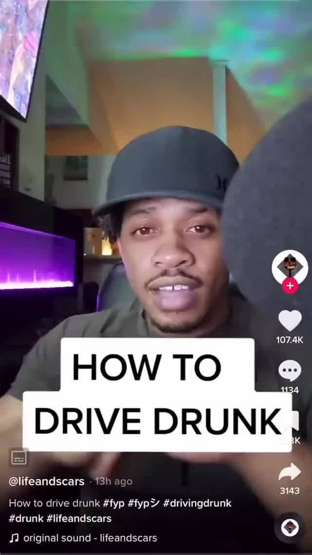 HOW TO DRIVE DRUNK} lifeandsears 13 ago How to drive drunk fyp fypY