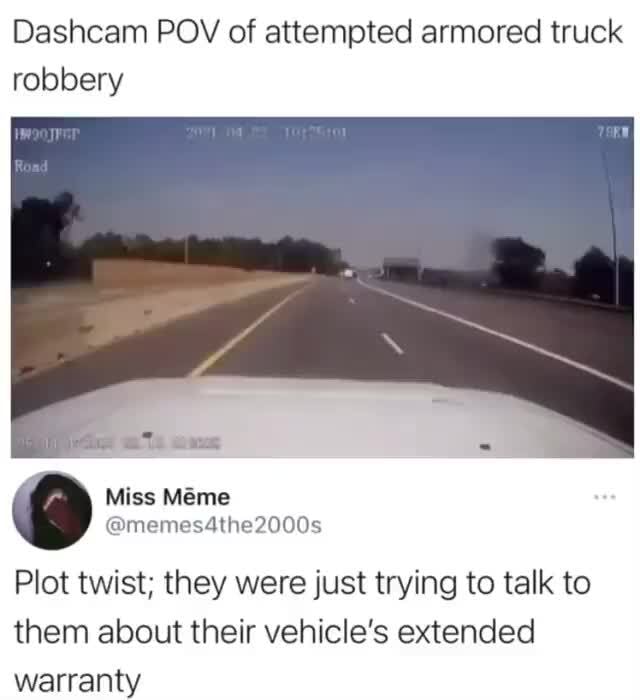 Dashcam POV of attempted armored truck robbery Miss Meme ab Plot twist ...