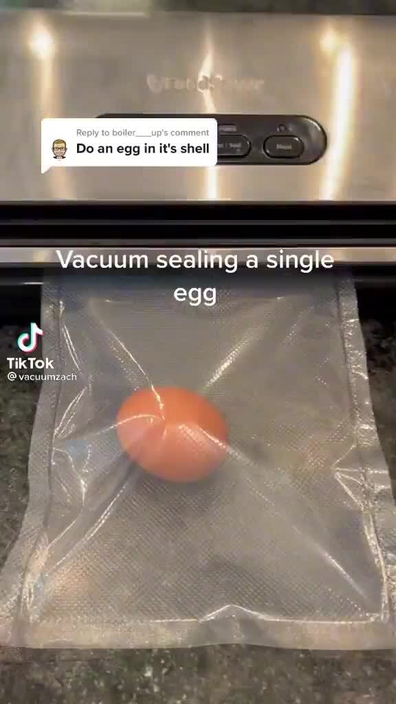 Do anegg shell Vacuum sealing a single egg Tik Tok iFunny