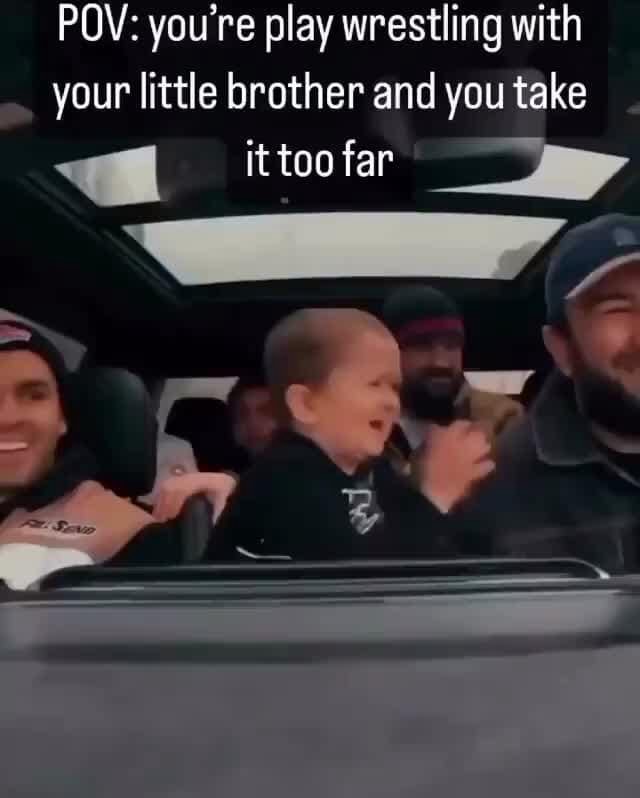 POV: you're play wrestling with your little brother and you take it too ...