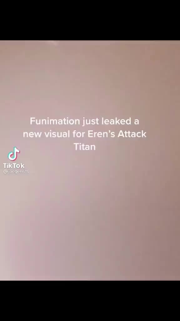 Funimation just leaked a new visual for Eren's Attack Titan - iFunny