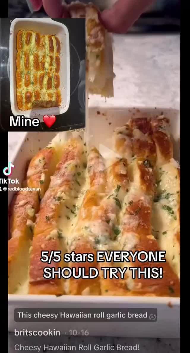 Mine cf ik TOK stars EVERYONE SHOULD TRY Tel This cheesy Hawaiian roll garlic bread britscookin