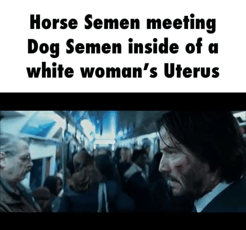 Horse Semen meeting Dog Semen inside of a white woman's Uterus - )