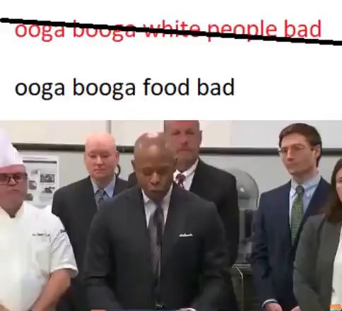 Bad ooga booga food bad - iFunny