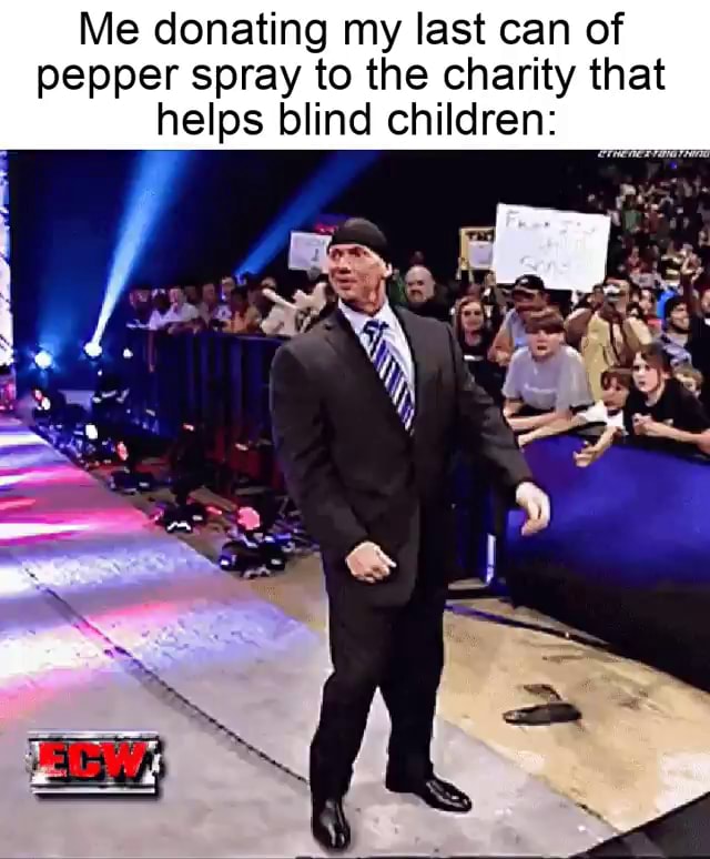 Me donating my last can of pepper spray to the charity that helps blind