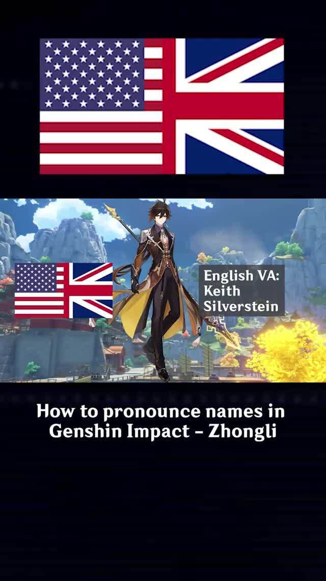 Zhongli pronounciations by their voice actors English VA Keith
