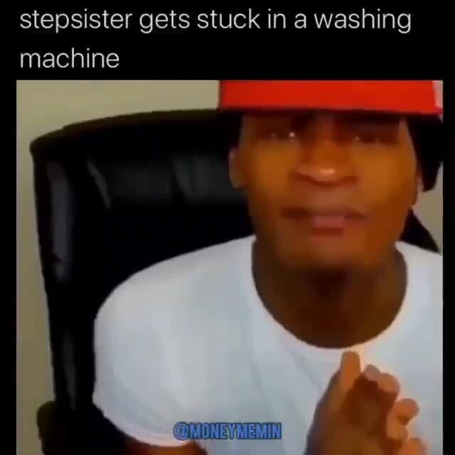 Stepsister Gets Stuck In A Washing Machine Ifunny