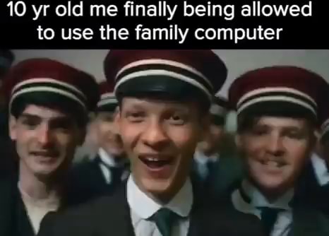 10 yr old me finally being allowed to use the family computer - iFunny 