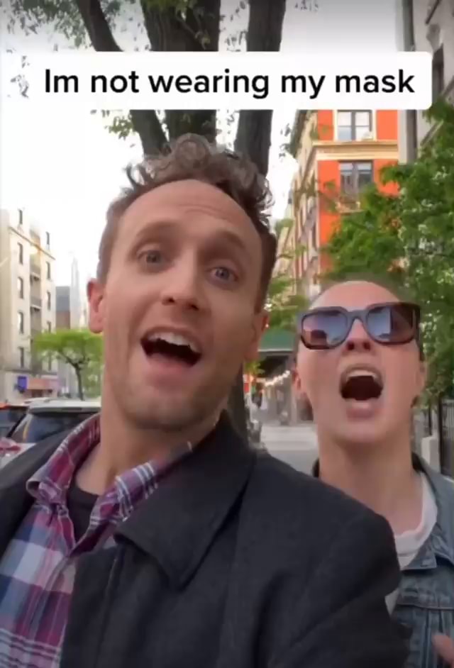 4, Im not wearing my mask iFunny