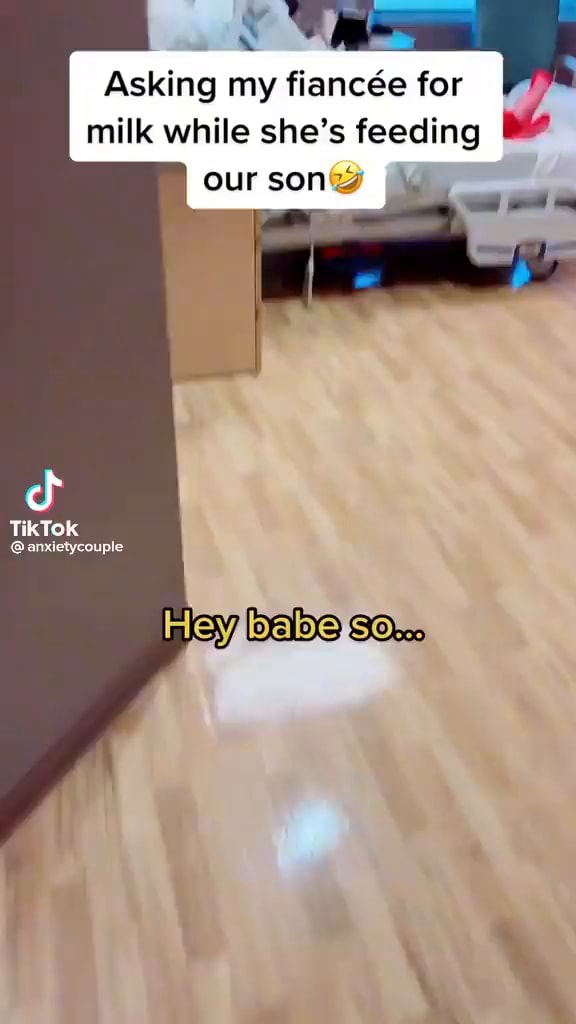Asking my fiance for milk while she's feeding TikTok anxietycouple our son& = ont iFunny