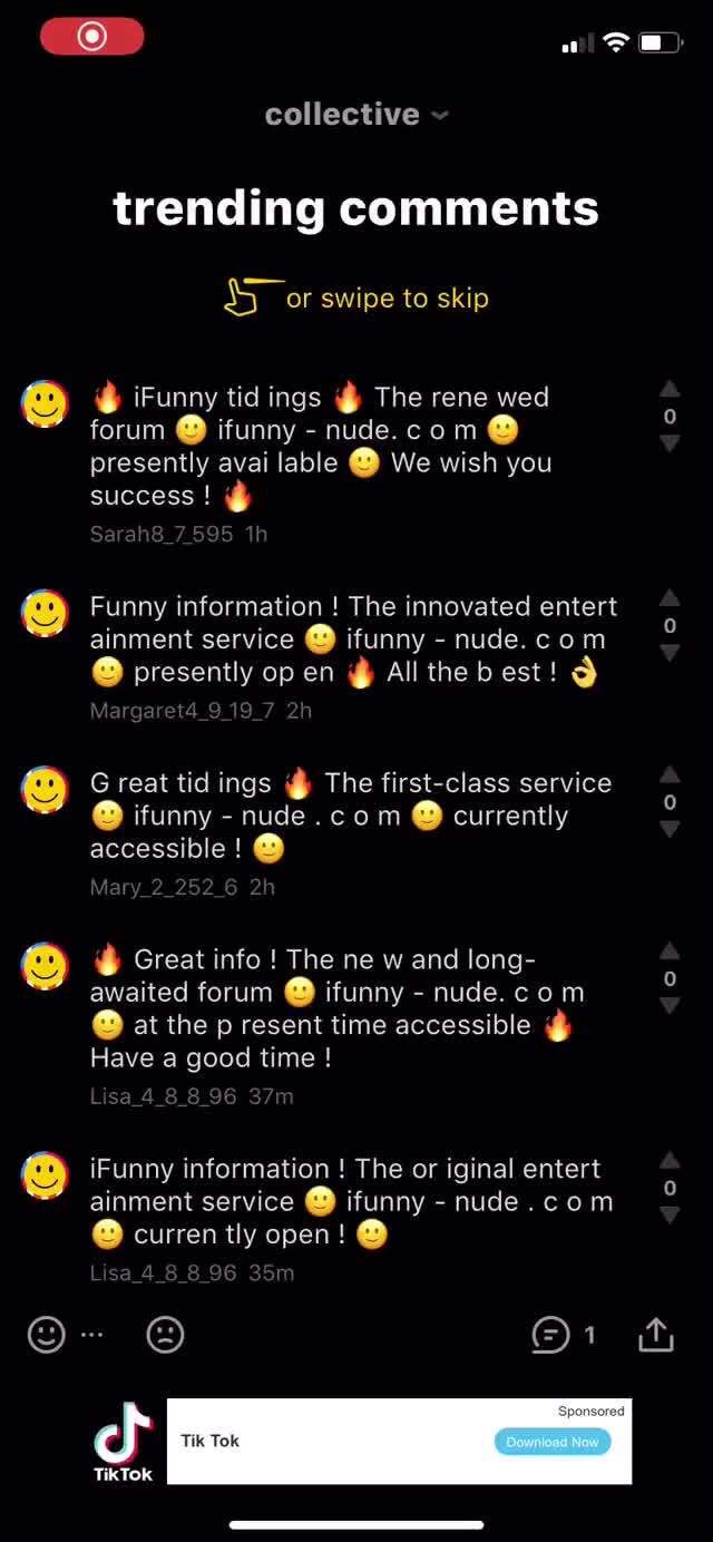 Collective trending comments SS or swipe to skip & iFunny tid ings The