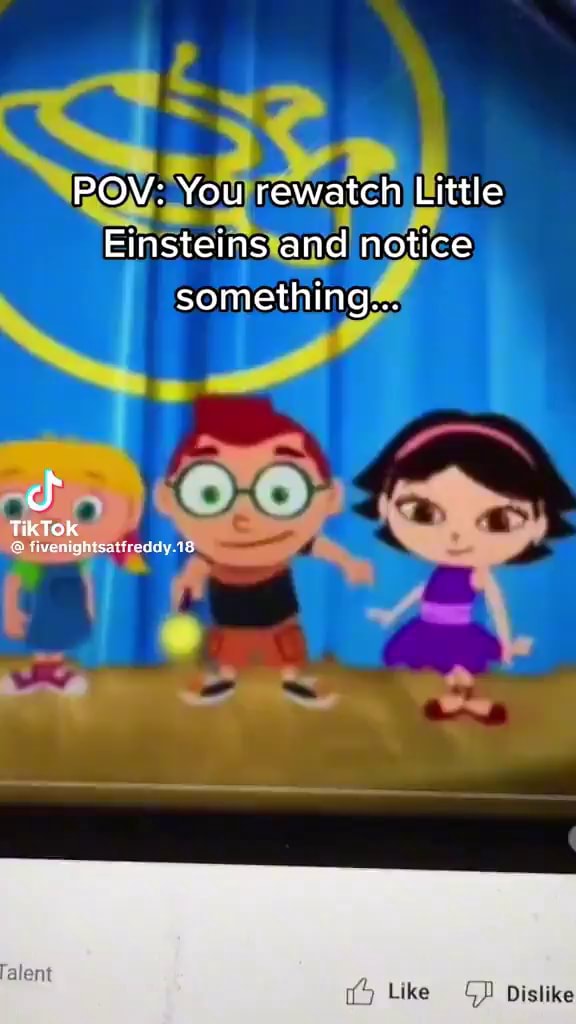 POV: You rewatch Little Einsteins and notice something... TikTok ES ...