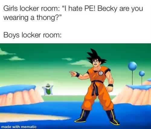 Girls Locker Room “i Hate Pe Becky Are You Wearing A Thong Boys Locker Room Ifunny 8887