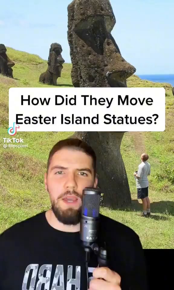 How Did They Move Easter Island Statues? TikTok filipspixel iFunny