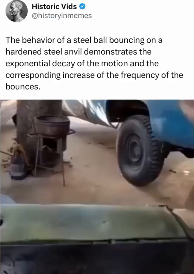 Historic Vids The behavior of a steel ball bouncing on a hardened