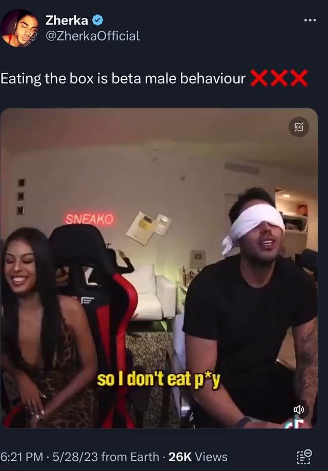 Eating the box is beta male behaviour PM from Earth Views iFunny