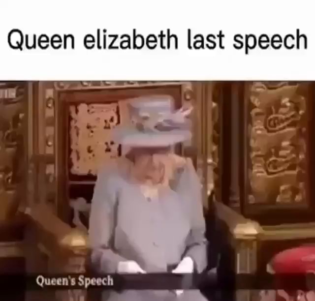 the queen's last speech meme