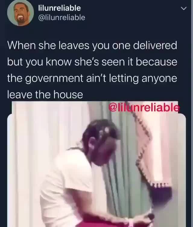 When she leaves you one delivered but you know she's seen it because