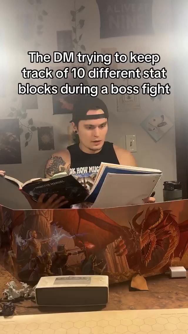 Stat Boss Fight The DM trying to keep track of 10 different stat blocks during a boss ...