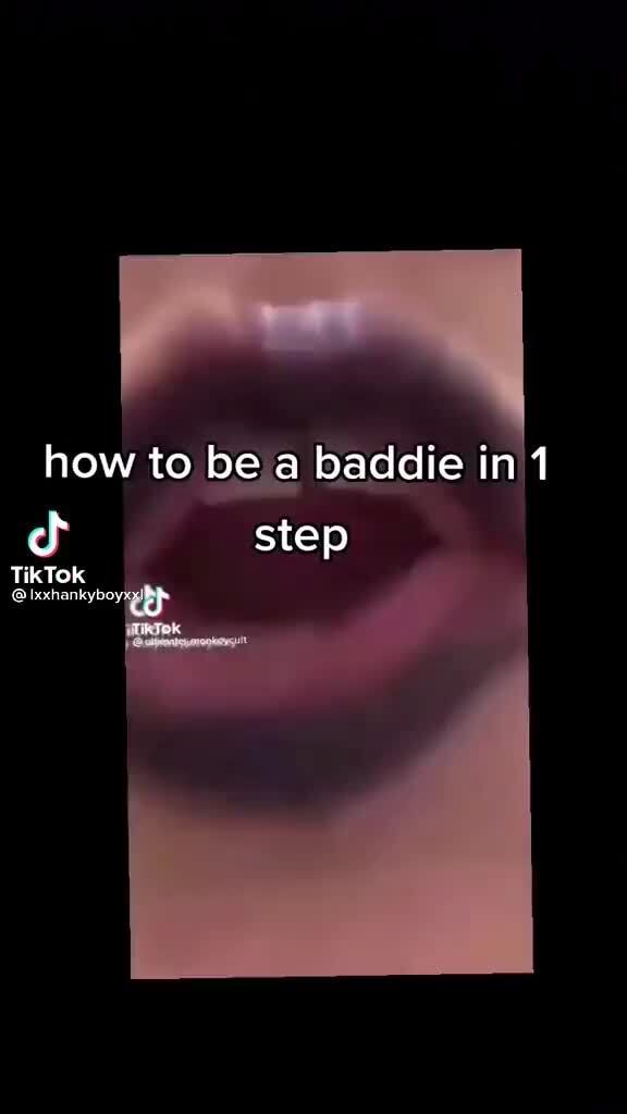 How to be a baddie in 1 cf step TikTok - iFunny