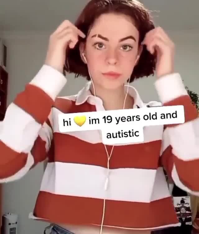 Im 19 Years Old And His Autistic Ifunny