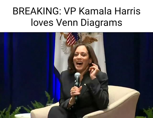 BREAKING: VP Kamala Harris Loves Venn Diagrams I - IFunny