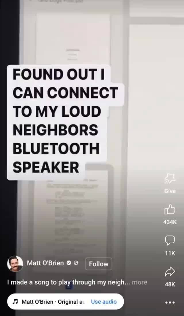 FOUND OUT CAN CONNECT TO MY LOUD NEIGHBORS BLUETOOTH SPEAKER Aa Matt O found-out-can-connect-to-my-loud-neighbors-bluetooth-speaker-aa-matt-o