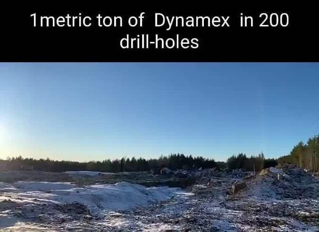 1metric Ton Of Dynamex In 200 Drill holes IFunny 1metric-ton-of-dynamex-in-200-drill-holes-ifunny