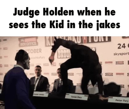 Judge Holden when he sees the Kid in the jakes - iFunny