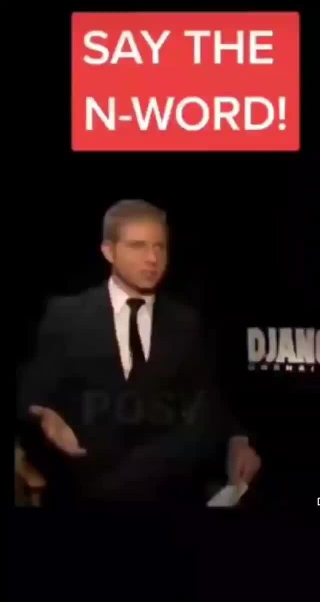 SAY THE NWORD! iFunny