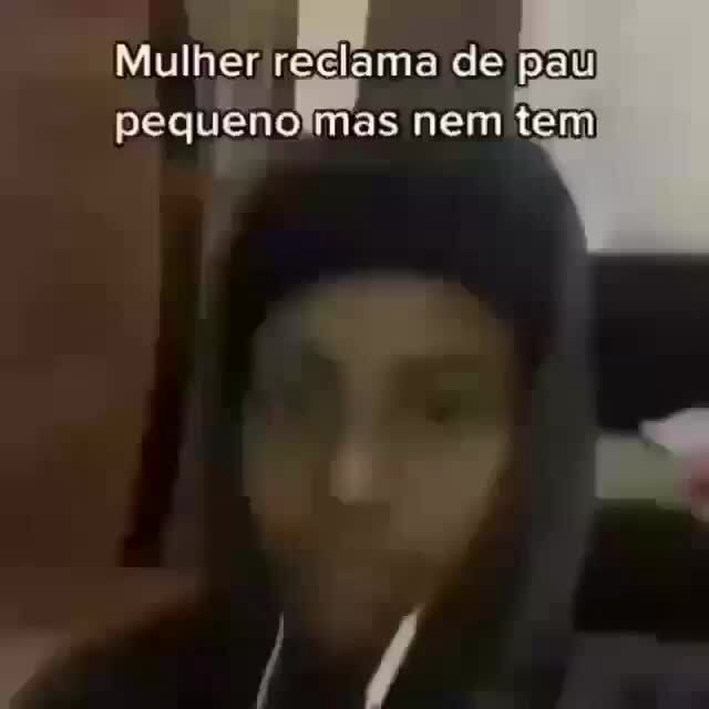 Mulher ma de pau pequeno ias nem tem - seo.title