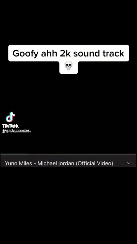 Goofy ahh sound track Yuno Miles - Michael jordan (Official Video) - iFunny