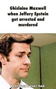 Ghislaine Maxwell when Jeffery Epstein got arrested and murdered - iFunny