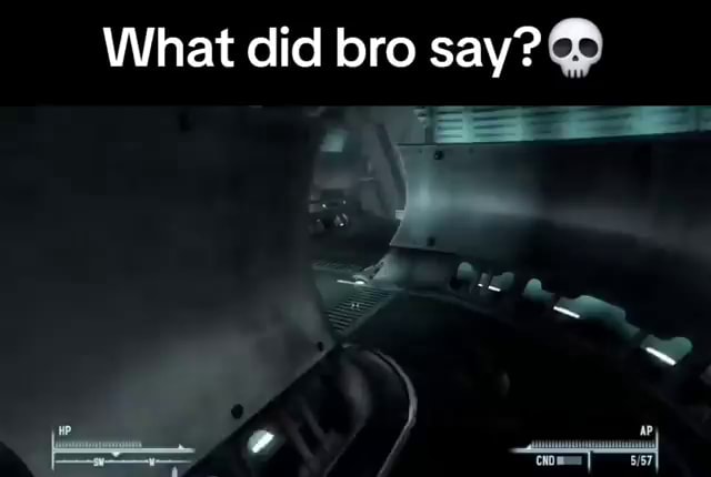 What did bro say? - iFunny
