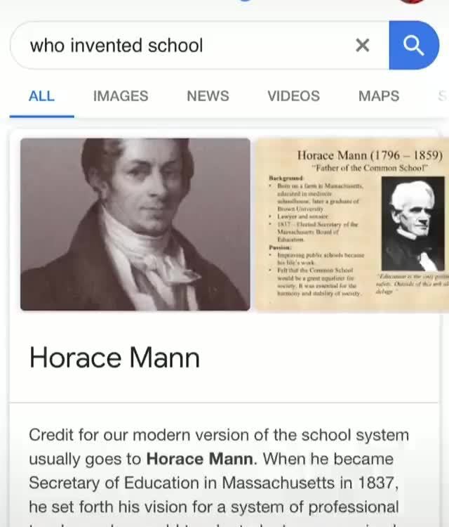 Horace Mann Credit for our modern version of the school system usually