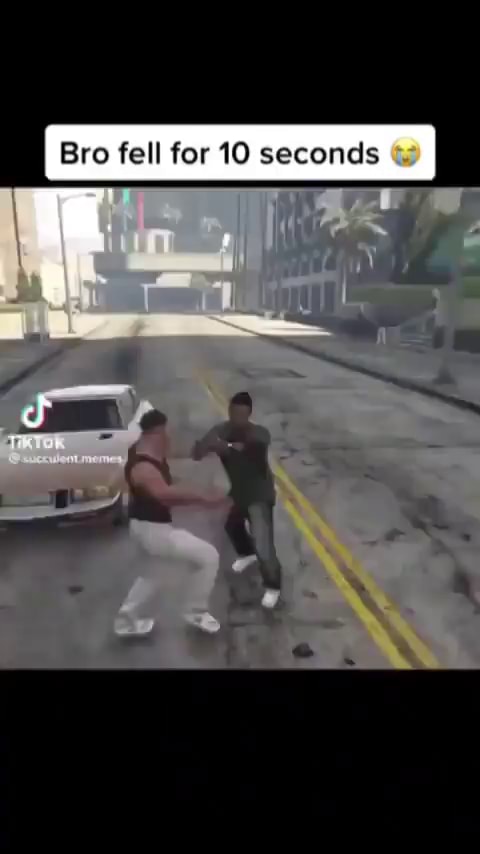 Bro Fell For 10 Seconds IFunny bro-fell-for-10-seconds-ifunny