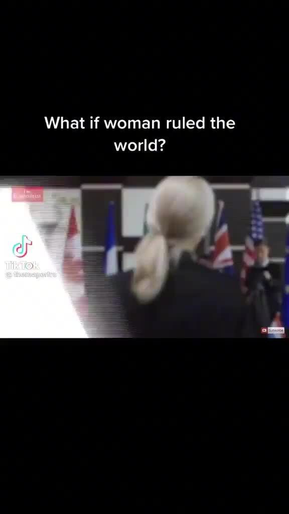 What If Woman Ruled The World Ifunny