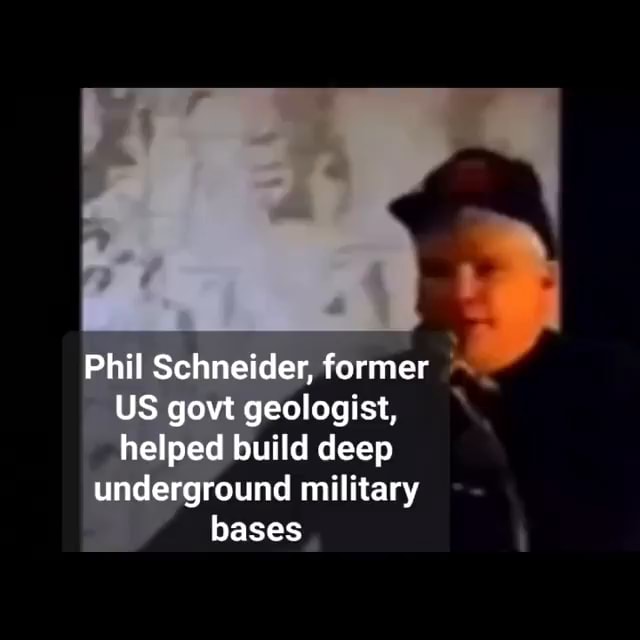 Scribble Phil Schneider, former US govt geologist, helped build deep